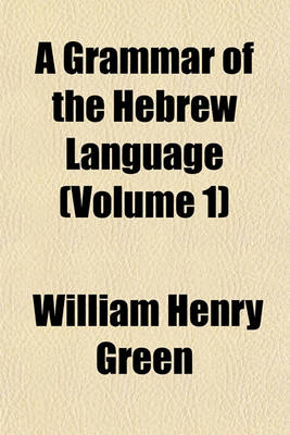 Book cover for A Grammar of the Hebrew Language (Volume 1)