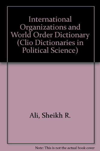 Book cover for International Organizations and World Order Dictionary