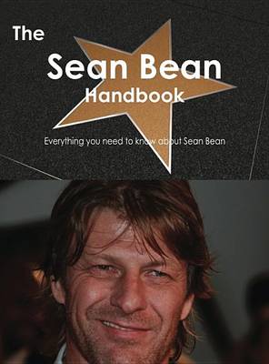 Book cover for The Sean Bean Handbook - Everything You Need to Know about Sean Bean