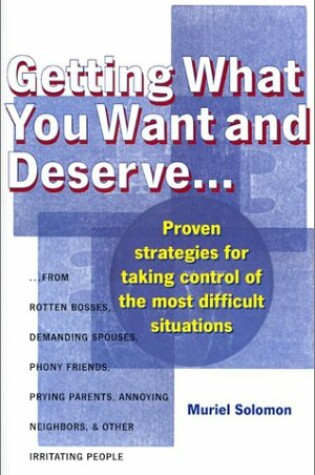 Cover of Getting What You Want and Deserve...