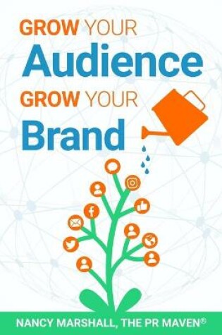 Cover of Grow Your Audience, Grow Your Brand