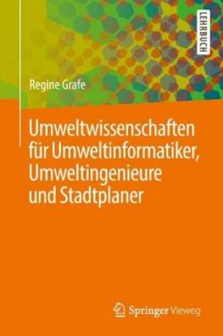 Cover of Umweltwissenschaften Fur Umweltinformatiker, Umweltingenieure Und Stadtplaner