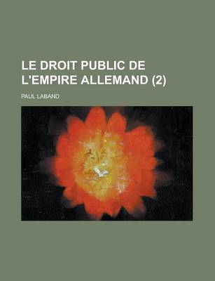 Book cover for Le Droit Public de L'Empire Allemand (2)