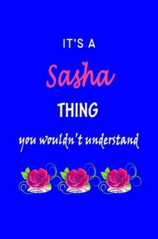 Cover of It's A Sasha Thing You Wouldn't Understand