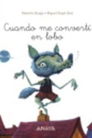 Cover of Cuando me converti en lobo