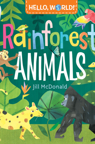 Cover of Hello, World! Rainforest Animals