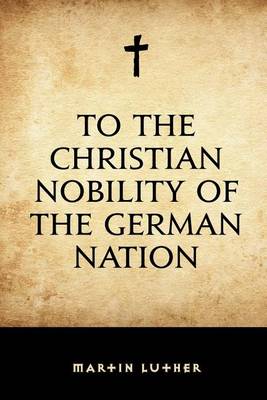 Book cover for To the Christian Nobility of the German Nation