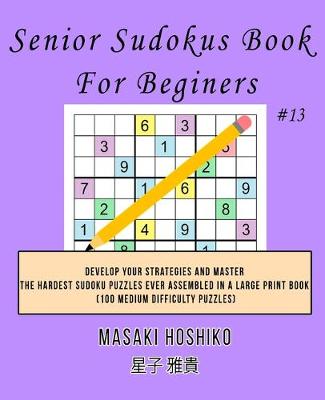 Book cover for Senior Sudokus Book For Beginers #13