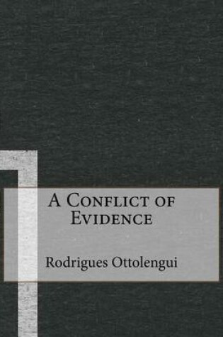 Cover of A Conflict of Evidence