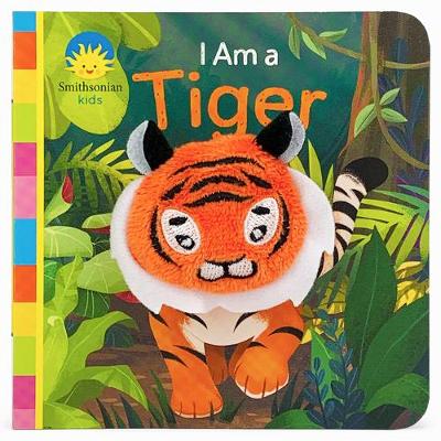 Book cover for Smithsonian Kids I Am a Tiger