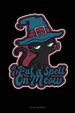 Cover of I Put a Spell on Meow