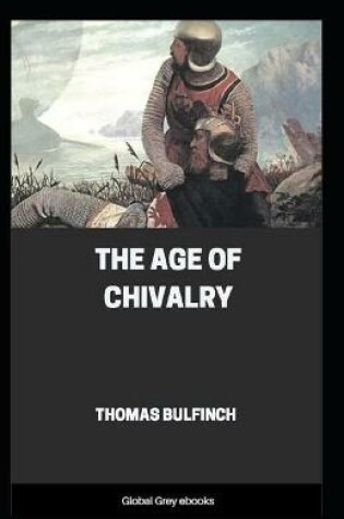 Cover of The Age of Chivalry illustrated edition