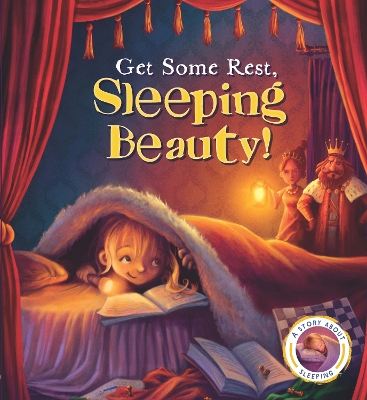Book cover for Fairytales Gone Wrong: Get Some Rest, Sleeping Beauty!