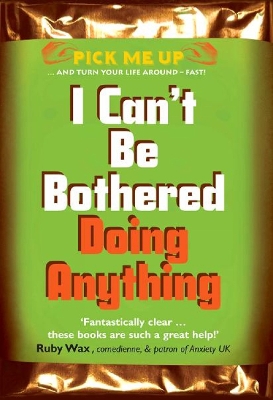 Cover of I Can't Be Bothered Doing Anything