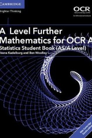 Cover of A Level Further Mathematics for OCR A Statistics Student Book (AS/A Level) with Cambridge Elevate Edition (2 Years)