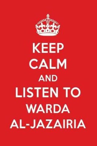 Cover of Keep Calm and Listen to Warda Al-Jazairia