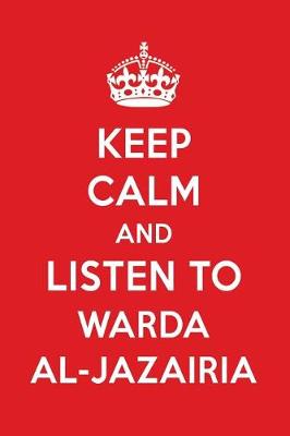 Book cover for Keep Calm and Listen to Warda Al-Jazairia