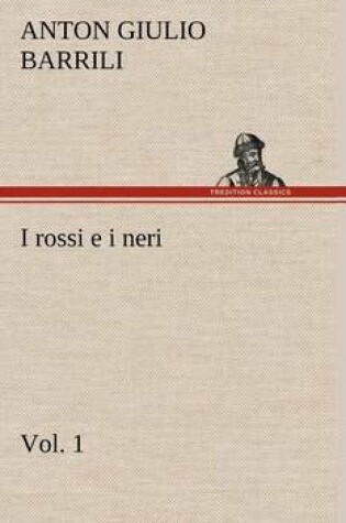 Cover of I rossi e i neri, vol. 1