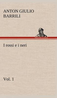Book cover for I rossi e i neri, vol. 1