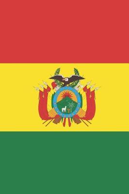 Book cover for Bolivia Flag Notebook - Bolivian Flag Book - Bolivia Travel Journal