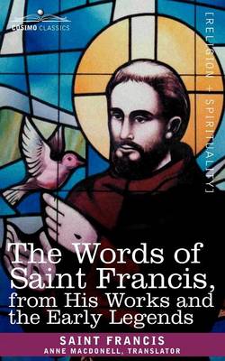 Book cover for The Words of Saint Francis, from His Works and the Early Legends