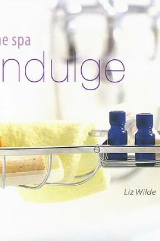 Cover of Home Spa Indulge