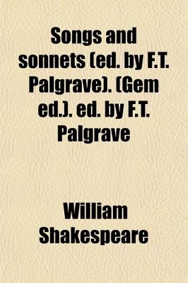 Book cover for Songs and Sonnets (Ed. by F.T. Palgrave). (Gem Ed.). Ed. by F.T. Palgrave