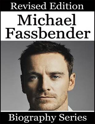 Book cover for Michael Fassbender - Biography Series