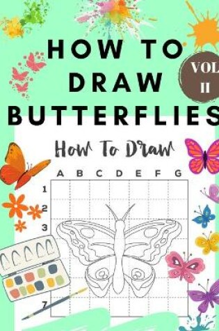 Cover of How to Draw Butterflies Vol II