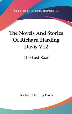 Book cover for The Novels And Stories Of Richard Harding Davis V12