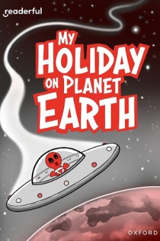 Cover of Readerful Rise: Oxford Reading Level 9: My Holiday on Planet Earth