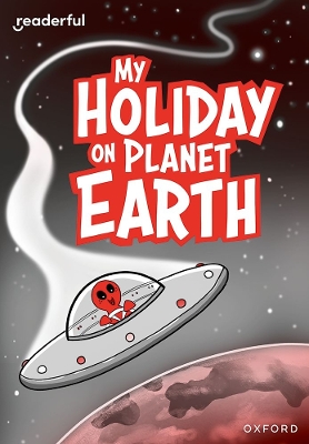 Book cover for Readerful Rise: Oxford Reading Level 9: My Holiday on Planet Earth