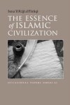 Book cover for The Essence of Islamic Civilization