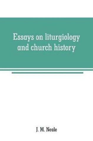 Cover of Essays on liturgiology and church history