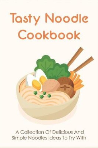 Cover of Tasty Noodle Cookbook