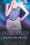 Book cover for Her Overlooked Dragon Mate