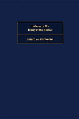 Cover of Lectures on the Theory of the Nucleus