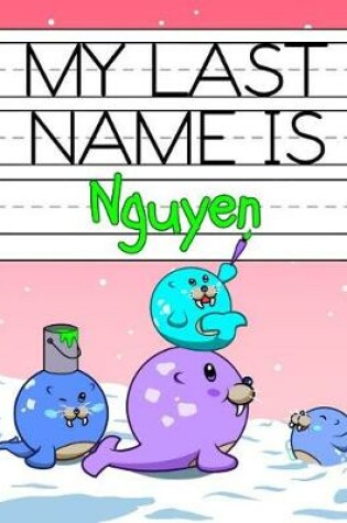 Cover of My Last Name Is Nguyen