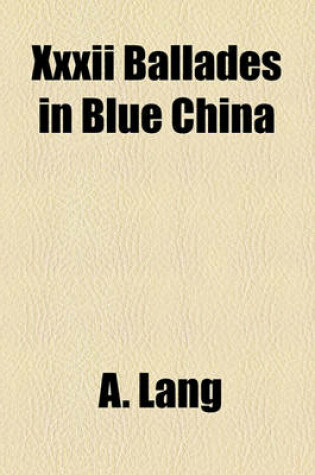 Cover of XXXII Ballades in Blue China