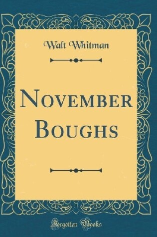 Cover of November Boughs (Classic Reprint)