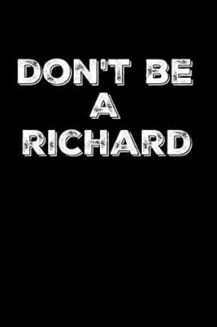 Cover of Don't Be a Richard