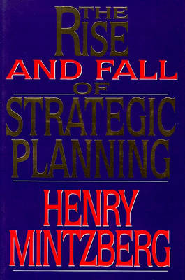 Book cover for The Rise and Fall of Strategic Planning