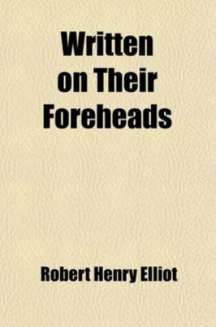 Cover of Written on Their Foreheads (Volume 1)