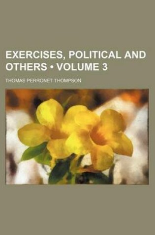 Cover of Exercises, Political and Others (Volume 3)