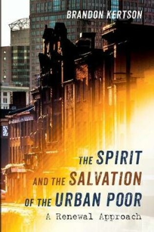 Cover of The Spirit and the Salvation of the Urban Poor