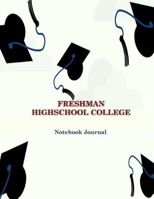 Book cover for Freshman Highschool College