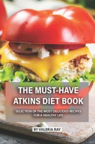 Cover of The Must-Have Atkins Diet Book