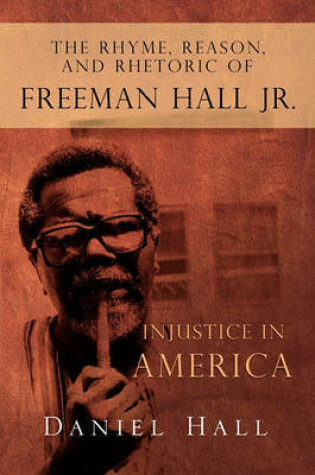 Cover of The Rhyme, Reason, and Rhetoric of Freeman Hall Jr.