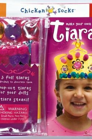 Cover of Make Your Own Twinkly Tiaras