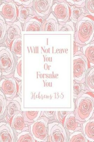 Cover of I Will Not Leave You or Forsake You